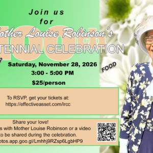Mother Louise Robinson's Centennial Celebration (FREE - CHILD)